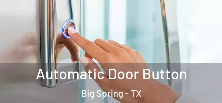 Automatic Door Button Big Spring - TX
