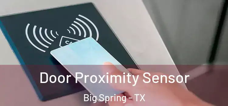 Door Proximity Sensor Big Spring - TX