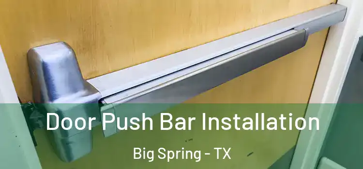 Door Push Bar Installation Big Spring - TX
