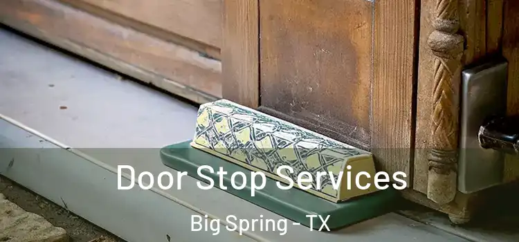 Door Stop Services Big Spring - TX