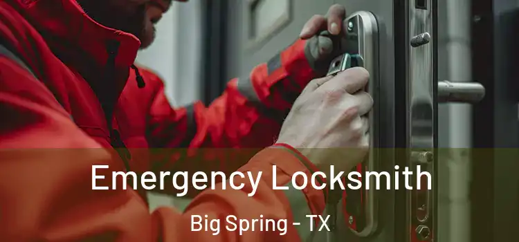Emergency Locksmith Big Spring - TX