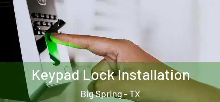 Keypad Lock Installation Big Spring - TX