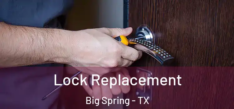 Lock Replacement Big Spring - TX