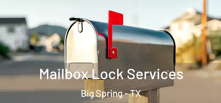 Mailbox Lock Services Big Spring - TX