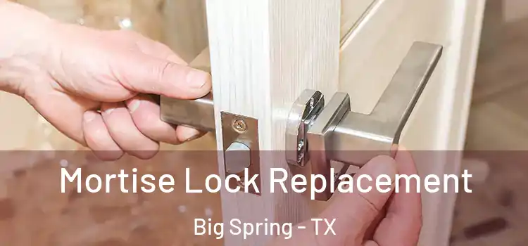 Mortise Lock Replacement Big Spring - TX